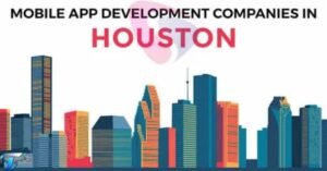 Top App Development Companies in Houston – Expert Mobile App Solutions in 2026