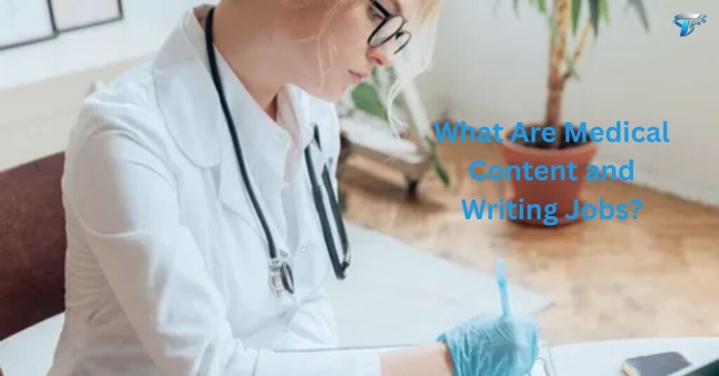Explanation of what medical content and writing jobs are including blog writing, healthcare articles, and medical SEO content